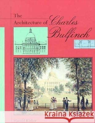 The Architecture of Charles Bulfinch - stan bdb 9780674043916  A780674043916  - książka