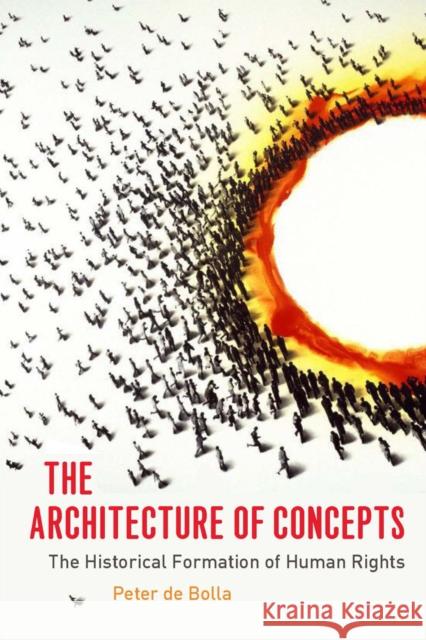 The Architecture of Concepts: The Historical Formation of Human Rights Peter D 9780823254385 Fordham University Press - książka