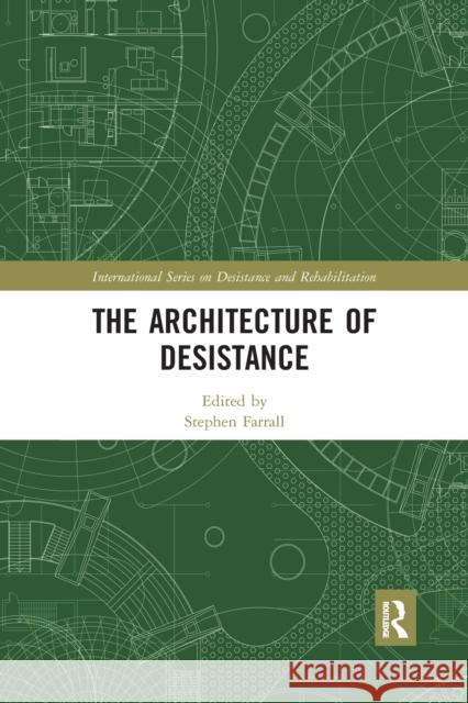 The Architecture of Desistance Stephen Farrall 9780367786236 Routledge - książka