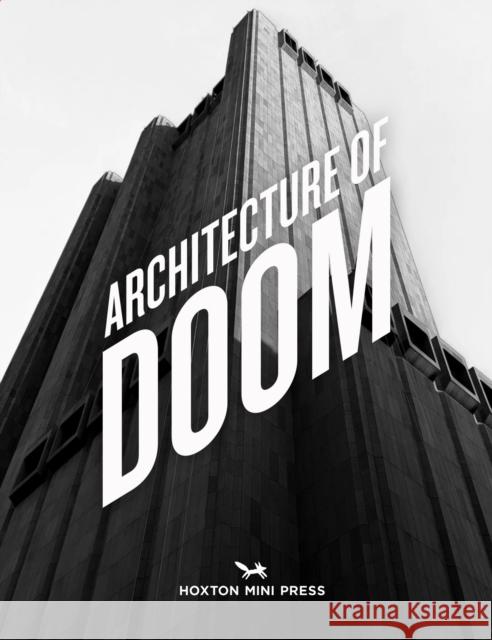 The Architecture of Doom Hoxton Mini Press 9781917719223 Hoxton Mini Press - książka