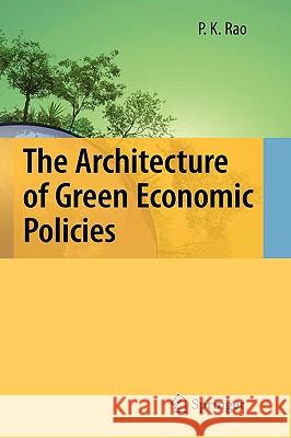 The Architecture of Green Economic Policies Rao 9783642051074 SPRINGER - książka