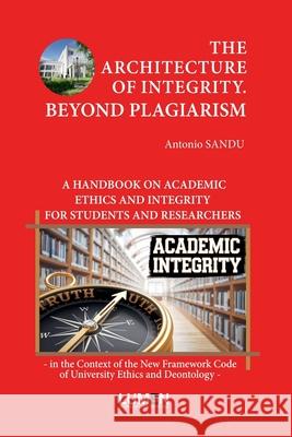 The Architecture of Integrity. Beyond Plagiarism Antonio Sandu 9789731666495 Editura Lumen - książka