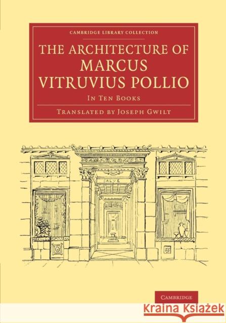 The Architecture of Marcus Vitruvius Pollio: In Ten Books Vitruvius Pollio, Marcus 9781108070522 Cambridge University Press - książka