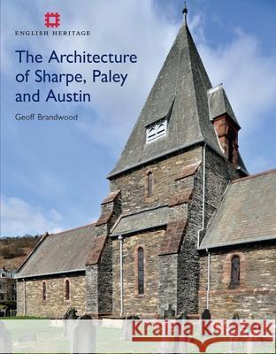 The Architecture of Sharpe, Paley and Austin Geoff Brandwood 9781848020498  - książka
