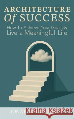 The Architecture of Success Jonathon Kendall 9781967057887 Everest Press - książka