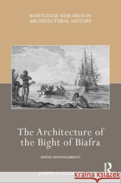 The Architecture of the Bight of Biafra Joseph Godlewski 9781032704043 Taylor & Francis Ltd - książka