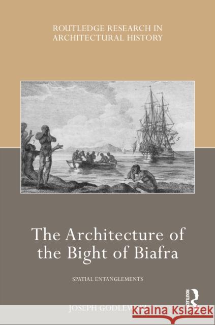 The Architecture of the Bight of Biafra Joseph Godlewski 9781032708232 Taylor & Francis Ltd - książka