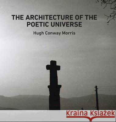 The Architecture of the Poetic Universe Hugh Conwa 9781912111671 Onslaught Press - książka