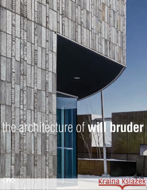 The Architecture of Will Bruder Will Bruder 9781961856769 Oro Editions - książka