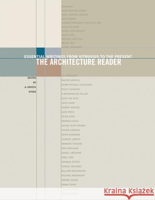 The Architecture Reader: Essential Writings from Vitruvius to the Present Sykes, A. Krista 9780807615805 George Braziller - książka