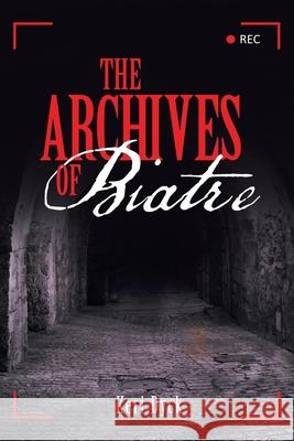 The Archives of Biatre Keri Dyck 9781489732507 Liferich - książka