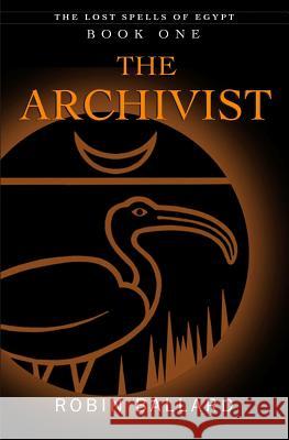 The Archivist Robin Ballard 9781482665215 Createspace - książka