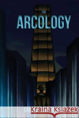 The Arcology Carlyle Edmundson 9780692659878 Retrophaseshift - książka
