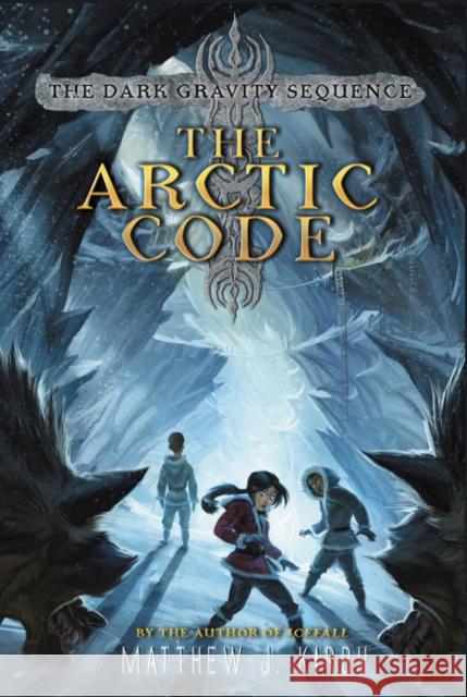 The Arctic Code Matthew J. Kirby 9780062224880 Balzer & Bray/Harperteen - książka
