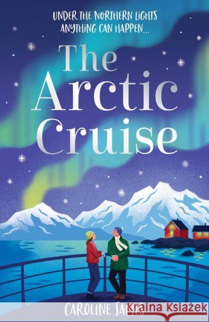 The Arctic Cruise Caroline James 9780008798536 HarperCollins Publishers - książka