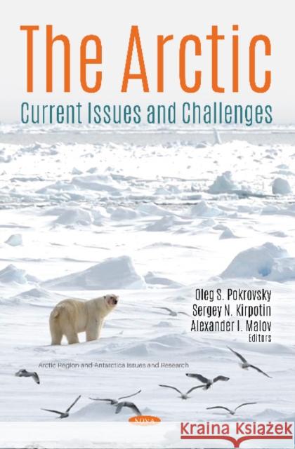 The Arctic: Current Issues and Challenges Oleg S. Pokrovsky   9781536173062 Nova Science Publishers Inc - książka