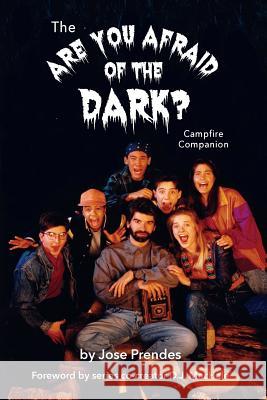 The Are You Afraid of the Dark Campfire Companion Jose Prendes D. J. Machale 9781593939892 BearManor Media - książka