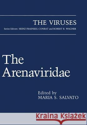 The Arenaviridae Maria S. Salvato Maria S 9781461363200 Springer - książka