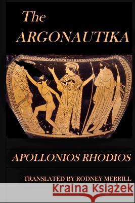 The Argonautika Apollonios Rhodios Rodney Merrill 9781479128884 Createspace - książka