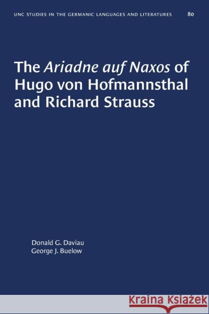 The Ariadne auf Naxos of Hugo von Hofmannsthal and Richard Strauss Daviau, Donald G. 9781469657356 University of North Carolina Press - książka