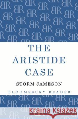 The Aristide Case Storm Jameson 9781448200597 Bloomsbury Publishing PLC - książka