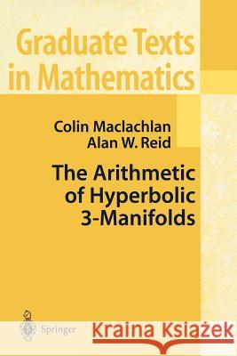 The Arithmetic of Hyperbolic 3-Manifolds Colin MacLachlan Alan W. Reid 9781441931221 Not Avail - książka
