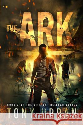 The Ark Tony Urban 9781977644725 Createspace Independent Publishing Platform - książka