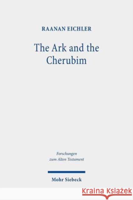 The Ark and the Cherubim Raanan Eichler 9783161554322 Mohr Siebeck - książka