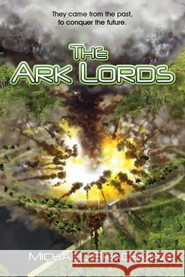 The Ark Lords: (Rome's Revolution) Brachman, Bruce 9780984895373 Michael L. Brachman PH.D. - książka