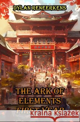 The Ark of Elements: First Year Tara Bux Dylan Reneerkens 9789464188011 Locus Dreams - książka