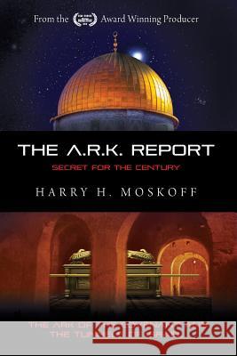 The ARK Report: The Ark of the Covenant and the Tunnels of Israel Cameron, Esther 9781501024641 Createspace - książka