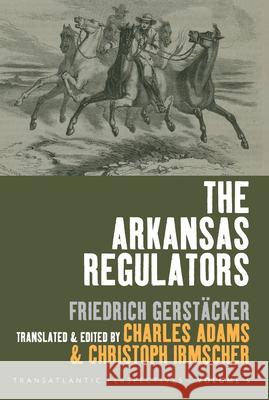 The Arkansas Regulators Charles Adams Christoph Irmscher 9781789201376 Berghahn Books - książka