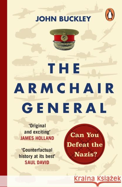 The Armchair General: Can You Defeat the Nazis? John Buckley 9781804946435 Cornerstone - książka