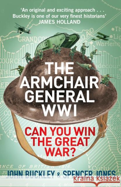 The Armchair General World War One: Can You Win The Great War? Spencer Jones 9781529901016 Cornerstone - książka