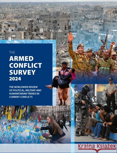 The Armed Conflict Survey 2024 The International Institute for Strategi 9781041004578 Routledge - książka