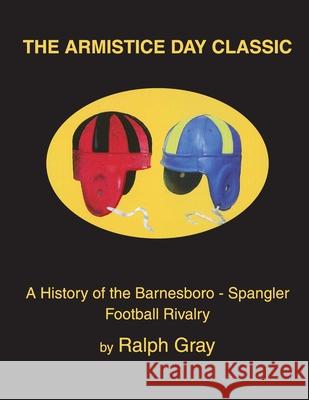 The Armistice Day Classic Ralph Gray 9781515226505 Createspace Independent Publishing Platform - książka