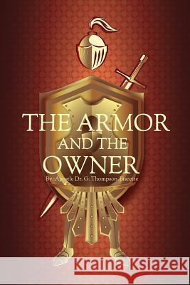 The Armor And The Owner Renee Watkins Venice P. Daley Gillian Thompson-Biscette 9781792874314 Independently Published - książka