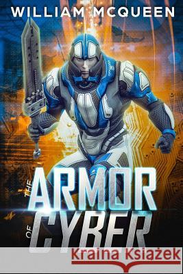 The Armor of Cyber Mr William McQueen 9781985859005 Createspace Independent Publishing Platform - książka