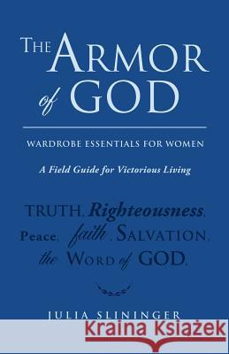 The Armor of God Julia Slininger 9781613796894 Xulon Press - książka