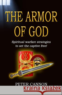 The Armor of God Peter Cannon 9781701201354 Independently Published - książka