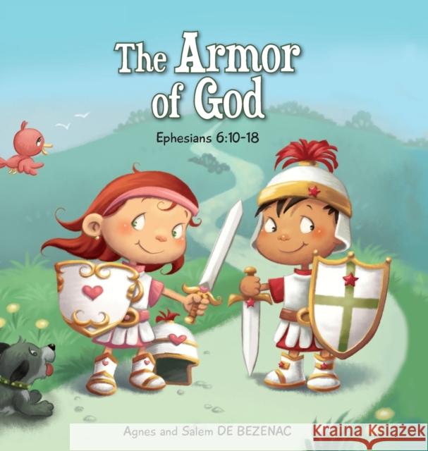 The Armor of God: Ephesians 6:10-18 Agnes De Bezenac Salem De Bezenac Agnes De Bezenac 9781623876562 Icharacter Limited - książka