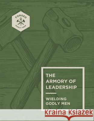 The Armory of Leadership: Wielding Godly Men Volume 3 Vince Miller 9780830787173 David C Cook - książka