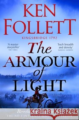 The Armour of Light: A page-turning and epic Kingsbridge novel from the No#1 internationally bestselling author of The Pillars of The Earth Ken Follett 9781447278856 Pan Macmillan - książka