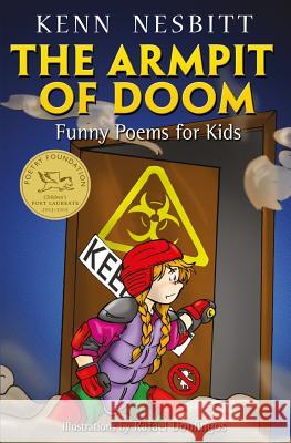 The Armpit of Doom: Funny Poems for Kids Kenn Nesbitt Rafael Domingos 9781477590287 Createspace - książka