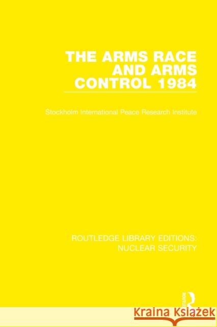 The Arms Race and Arms Control 1984  9780367514266 Taylor & Francis Ltd - książka