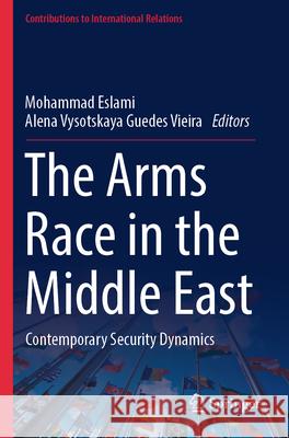 The Arms Race in the Middle East  9783031324345 Springer International Publishing - książka