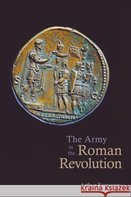 The Army in the Roman Revolution Arthu Keaveney 9780415394871 Routledge - książka