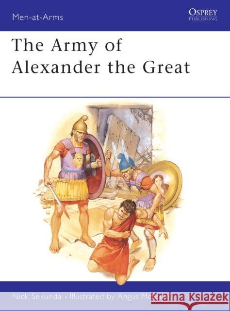 The Army of Alexander the Great Nicholas Victor Sekunda 9780850455397 Osprey Publishing (UK) - książka