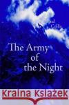 The Army of the Night Paul Collis 9781478300823 Createspace Independent Publishing Platform