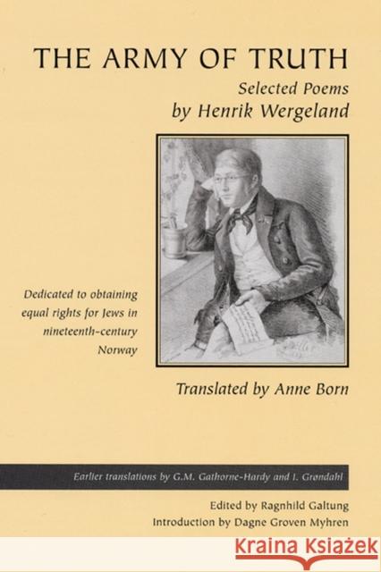 The Army of Truth : Selected Poems - In the Historic Fight to Obtain Equal Rights for Jews in Nineteenth-century Norway Ragnhild Galtung Anne Born I. Grondahl 9780299185305 University of Wisconsin Press - książka